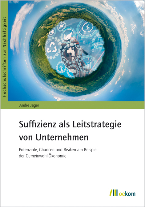 Suffizienz als Leitstrategie von Unternehmen - Jäger André