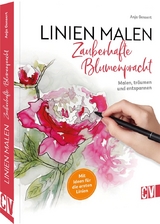 Linien malen – Zauberhafte Blumenpracht - Anja Gensert