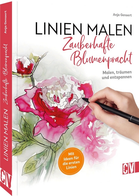 Linien malen – Zauberhafte Blumenpracht - Anja Gensert