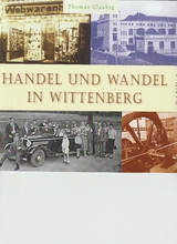 Handel und Wandel in Wittenberg / Band 4 - Thomas Glaubig