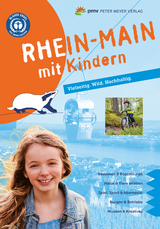 Rhein-Main mit Kindern - Sievers, Annette