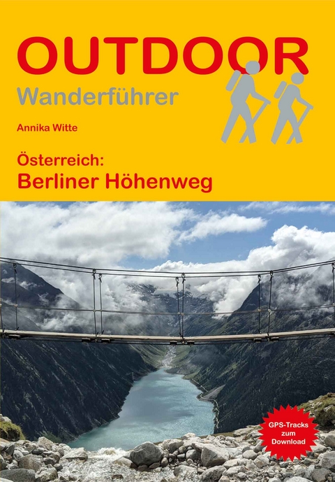 Österreich: Berliner Höhenweg - Annika Witte