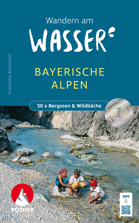 Wandern am Wasser Bayerische Alpen - Franziska Baumann