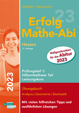 Erfolg im Mathe-Abi 2023 Hessen Leistungskurs Prüfungsteil 1: Hilfsmittelfreier Teil - Gruber, Helmut; Neumann, Robert