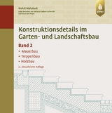 Konstruktionsdetails im Garten- und Landschaftsbau - Band 2 - Mehdi Mahabadi