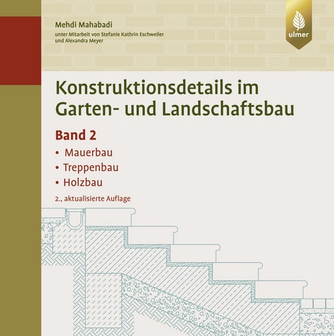 Konstruktionsdetails im Garten- und Landschaftsbau - Band 2 - Mehdi Mahabadi