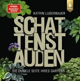 Schattenstauden - Katrin Lugerbauer