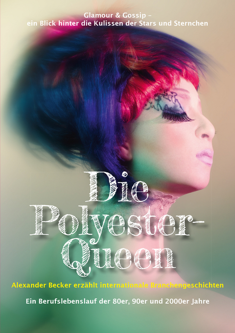 Die Polyester-Queen - Alexander Becker