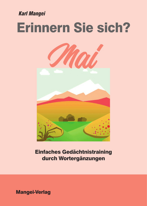 Erinnern Sie sich? Mai - Karl Mangei