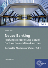 Neues Banking Prüfungsvorbereitung aktuell - Bankkaufmann/Bankkauffrau - Britta Augath, Nicole Haas