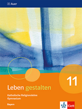 Leben gestalten 11. Ausgabe Bayern - 