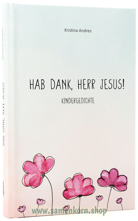 Hab Dank, Herr Jesus! - Kristina Andres