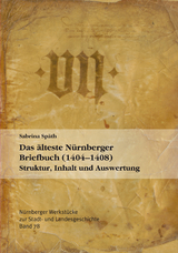 Das älteste Nürnberger Briefbuch (1404-1408) - Sabrina Späth