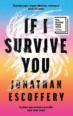 If I Survive You - Jonathan Escoffery