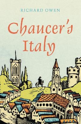 Chaucer's Italy - Richard Owen