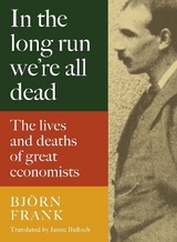 In the Long Run We Are All Dead - Frank Bjoern