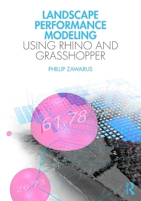 Landscape Performance Modeling Using Rhino and Grasshopper - Phillip Zawarus