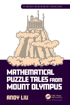 Mathematical Puzzle Tales from Mount Olympus - Andy Liu