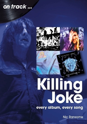 Killing Joke On Track - Nic Ransome