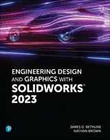 Engineering Design and Graphics with SolidWorks 2023 - Bethune, Jim; Brown, Nathan