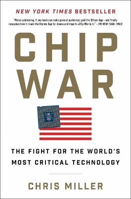 Chip War -  Chris Miller