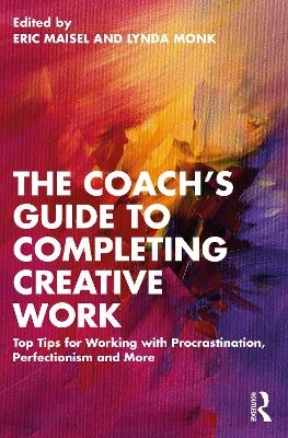 The Coach's Guide to Completing Creative Work - 