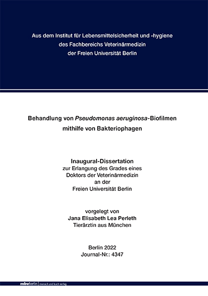 Behandlung von Pseudomonas aeruginosa-Biofilmen mithilfe von Bakteriophagen - Jana Elisabeth Lea Perleth