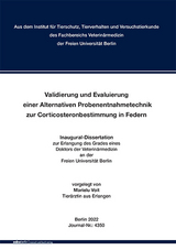 Validierung und Evaluierung einer Alternativen Probenentnahmetechnik zur Corticosteronbestimmung in Federn - Marielu Voit