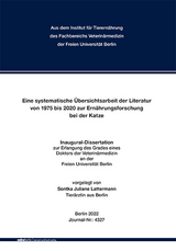 Eine systematische Übersichtsarbeit der Literatur von 1975 bis 2020 zur Ernährungsforschung bei der Katze - Sontka Juliane Lattermann