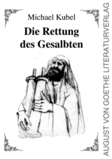 Die Rettung des Gesalbten - Michael Kubel