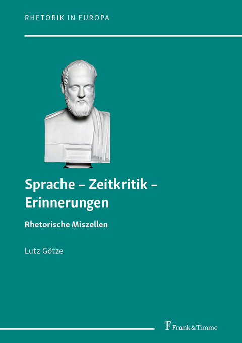 Sprache – Zeitkritik – Erinnerungen - Lutz Götze