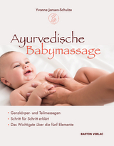 Ayurvedische Babymassage - Yvonne Jansen-Schulze