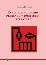 Kvalita strojového prekladu v umeleckej literatúre - Renáta Pavlová