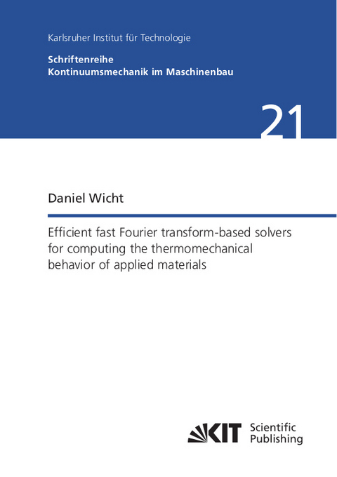 Efficient fast Fourier transform-based solvers for computing the thermomechanical behavior of applied materials - Daniel Wicht