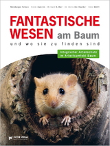 Fantastische Wesen am Baum und wo sie zu finden sind - RIchard Kuther, Dr. Doris Heimbucher, Frank Danicek, Peter Böhm