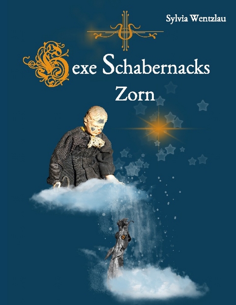 Hexe Schabernacks Zorn - Sylvia Wentzlau