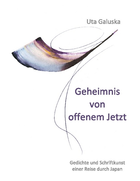 Geheimnis von offenem Jetzt - Uta Galuska