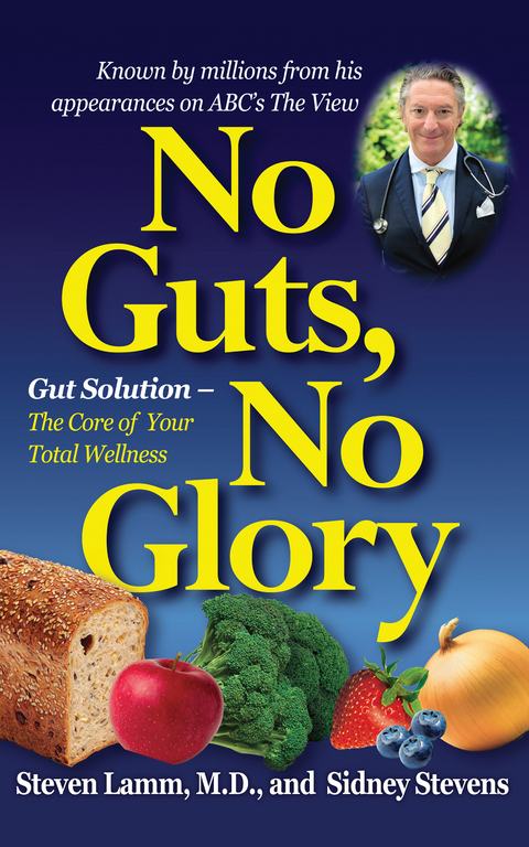 No Guts, No Glory -  M.D. Steven Lamm,  SIDNEY STEVENS