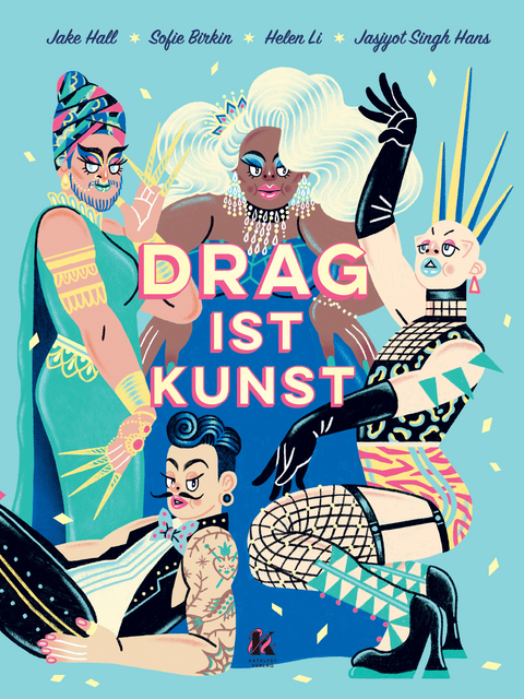 Drag ist Kunst - Jake Hall