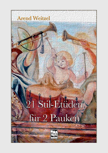 21 Stil-Etüden für 2 Pauken - Arend Weitzel