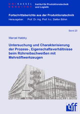 Untersuchung und Charakterisierung der Prozess-, Eigenschaftsverhältnisse beim Rührreibschweißen mit Mehrstiftwerkzeugen - Marcel Hatzky