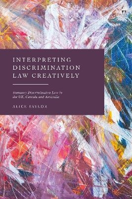 Interpreting Discrimination Law Creatively - Dr Alice Taylor