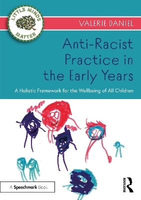 Anti-Racist Practice in the Early Years - Valerie Daniel