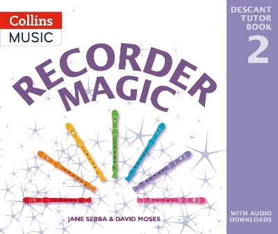 Recorder Magic: Descant Tutor Book 2 - Jane Sebba, David Moses