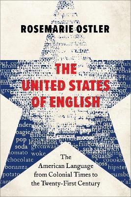 The United States of English - Rosemarie Ostler