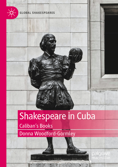 Shakespeare in Cuba - Donna Woodford-Gormley