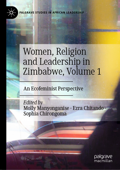 Women, Religion and Leadership in Zimbabwe, Volume 1 - 