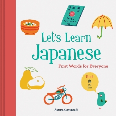 Let’s Learn Japanese: First Words for Everyone - AURORA CACCIAPUOTI