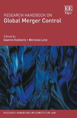 Research Handbook on Global Merger Control - 