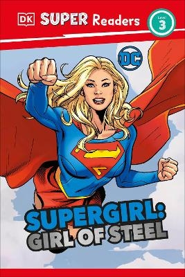 DK Super Readers Level 3 DC Supergirl Girl of Steel - Frankie Hallam